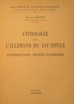 Anthologie de l'allemand du XVI siecle. Introduction, Textes, Glossaire