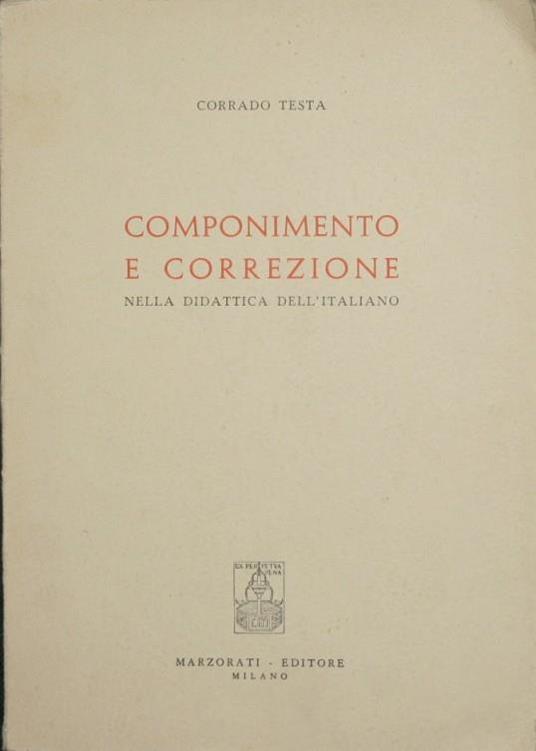 Componimento e correzione. Nella didattica dell'italiano - Corrado Testa - copertina