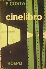 Il cinelibro ( Passo ridotto ). Guida per i cinesati dilettanti e professionisti sulla ripresa e proiezione ottica e sonora
