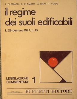 Il regime dei suoli edificabili L. 28 gennaio 1977, n. 10 - copertina