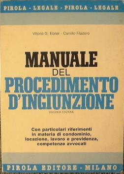 Manuale del Procedimento d'ingiunzione - Vittorio Ebner,Camillo Filadoro - copertina