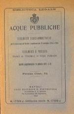 Acque pubbliche. Regolamento tecnico - amministrativo e regolamento di procedura
