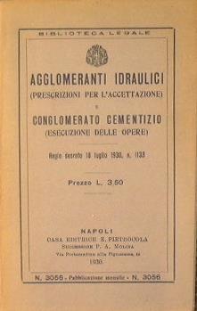Agglomerati idraulici e conglomerato cementizio.. Prescrizione per l'accettazione. Esecuzione delle opere - copertina