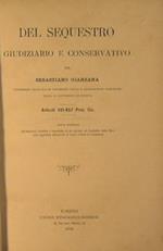 Del sequestro giudiziario e conservativo