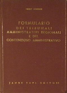 Formulario dei tribunali amministrativi regionali e del contenzioso amministrativo - Paolo Gonnelli - copertina