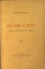 Dall'Amore al Delitto. Delinquenti per Erotomania Psico-Sessuale