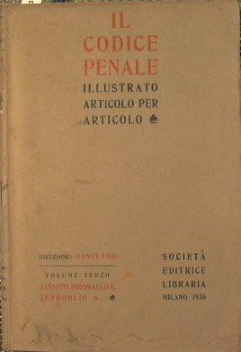 Il codice Penale illustrato articolo per articolo - Ugo Conti - copertina