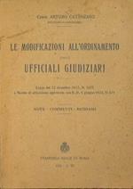Le modificazioni all'ordinamento degli ufficiali giudiziari. Legge del 22 dicemmbre 1932, n. 1675 e norme di attuazione approvate con R. D. 8 giugno 1933, n.621