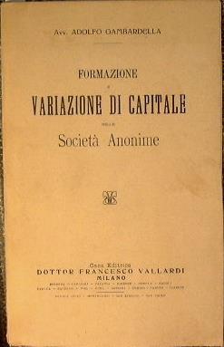 Formazione e variazione di Capitale nelle società anonime - Adolfo Gambardella - copertina