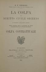La colpa nel Diritto Civile odierno. Colpa contrattuale