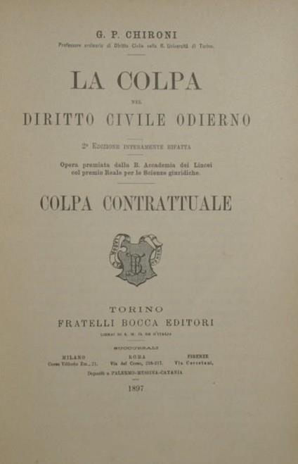 La colpa nel Diritto Civile odierno. Colpa contrattuale - G. Pietro Chironi - copertina