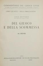 Commentario al Codice civile. Giuoco e scommessa (artt. 1933-1935 del Cod. Civ.)