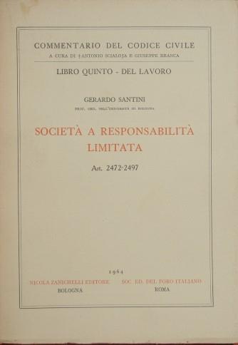 Commentario del Codice Civile. Libro V. Del lavoro. Società a responsabilità limitata (Art. 2472-2497) - Gerardo Santini - copertina