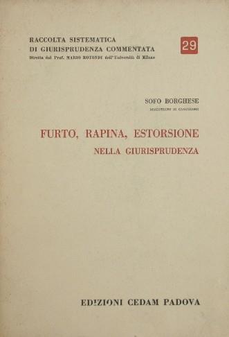 Furto, rapina, estorsione nella giurisprudenza - Sofo Borghese - copertina