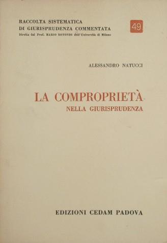 La comproprietà nella giurisprudenza - Alessandro Natucci - copertina