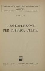 L' espropriazione per pubblica utilità