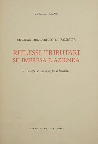 Riforma del Diritto di famiglia. Riflessi tributari su impresa e azienda. La vecchia e nuova impresa familiare - Vincenzo Filosa - copertina