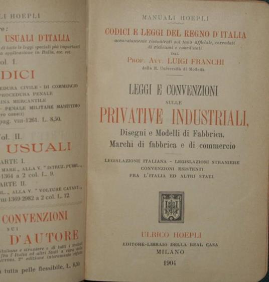 Leggi e convenzioni sulle privative industriali. Disegni e modelli di fabbrica, marchi di fabbrica e di commercio - Luigi Franchi - copertina