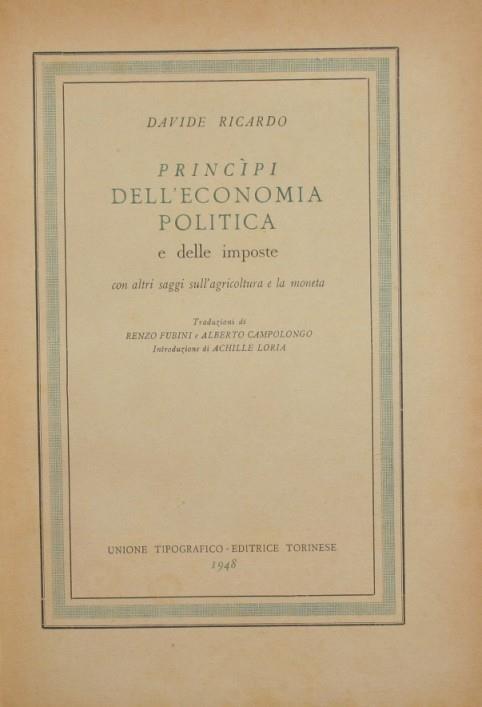 Principi dell'economia politica e delle imposte. Con altri saggi sull'agricoltura e la moneta - David Ricardo - copertina