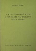 Le Responsabilità civili e penali per gli incidenti della strada