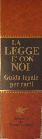 La legge é con noi. Guida legale per tutti - copertina