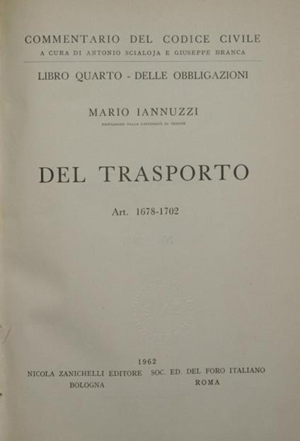 Commentario del Codice Civile. Libro IV - Delle obbligazioni. Del trasporto (Art. 1678-1702) - Mario Iannuzzi - copertina