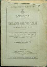 Appendice alla legislazione sui lavori pubblici. Contenente la Legge modificatrice 30 marzo 1893 n. 173, la Circolare del Ministero dei Lavori Pubblici sulla sistemazione dei torrenti,