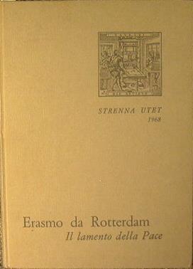 Il lamento della pace.. Con un saggio du Erasmo e l'arte - Erasmo da Rotterdam - copertina