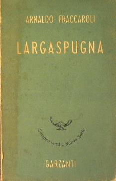 Largaspugna - Arnaldo Fraccaroli - copertina