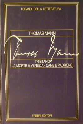 Tristano. La morte a Venezia. Cane e padrone - Thomas Mann - copertina