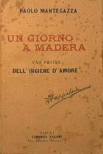 Un giorno a Madera. Una pagina dell'igiene d'amore
