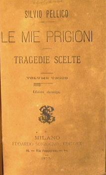 Le mie prigioni. Tragedie scelte - Silvio Pellico - copertina