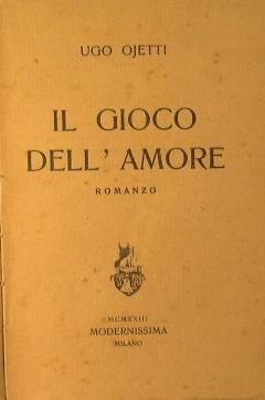 Il gioco dell'amore - Ugo Ojetti - copertina