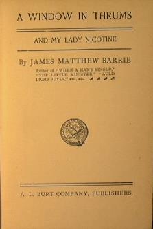 A window in thrums an my lady nicotine - James M. Barrie - copertina