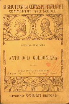 Antologia Goldoniana ad uso delle scuole secondarie - Rosolino Gustalla - copertina
