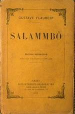 Salammbò. Edition définitive avec des documents nouveaux