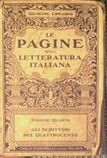 Le pagine della letteratura italiana. Antologia dei passi migliori e più espressivi dei grandi secoli