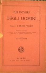 Dei doveri degli uomini. Discorso di Silvio Pellico