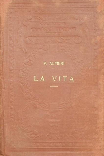 La vita - Vittorio Alfieri - copertina