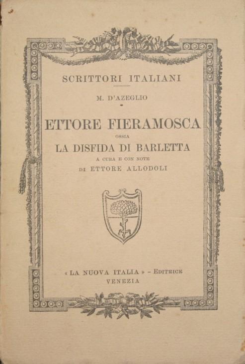 Ettore Fieramosca ossia la disfida di Barletta - Massimo D'Azeglio - copertina