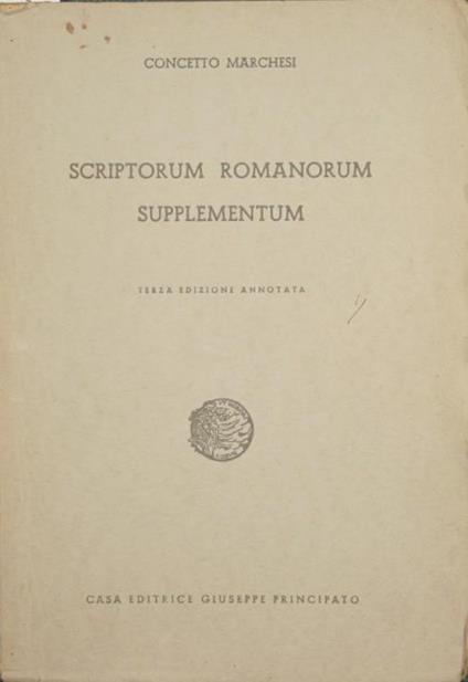 Scriptorum romanorum supplementum - Concetto Marchesi - copertina
