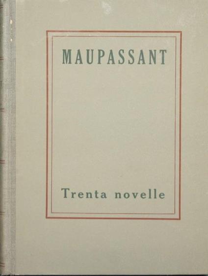 Trenta novelle - Guy de Maupassant - copertina