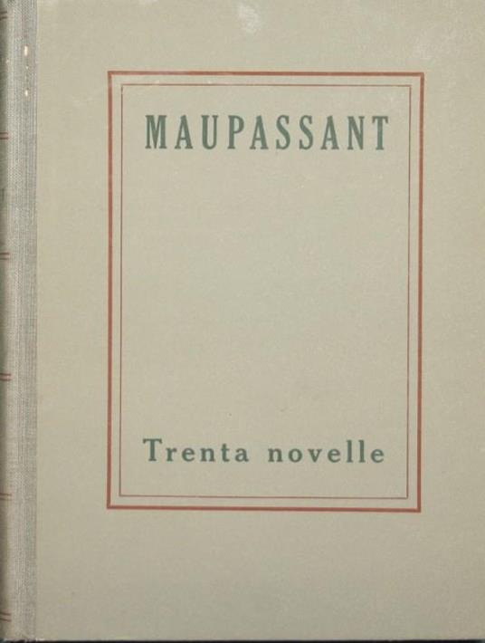 Trenta novelle - Guy de Maupassant - copertina