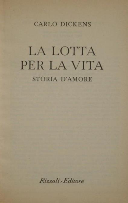 La lotta per la vita. Storia d'amore - Charles Dickens - copertina