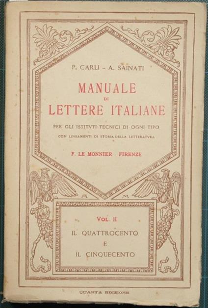 Manuale di lettere italiane. Vol. II. Per gli Istituti tecnici di ogni tipo - Plinio Carli,Augusto Sainati - copertina