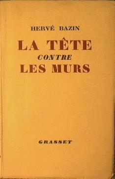 La tête contre les murs - Hervé Bazin - copertina