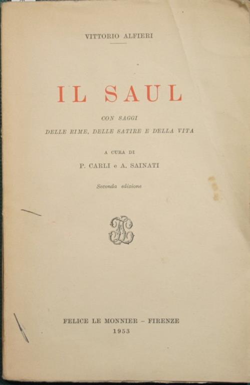 Il Saul. Con saggi delle Rime, delle Satire e della Vita - Vittorio Alfieri - copertina