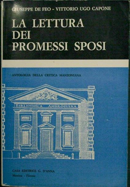 La lettura dei Promessi sposi. Antologia della critica manzoniana - Giuseppe De Feo,Vittorio Ugo Capone - copertina