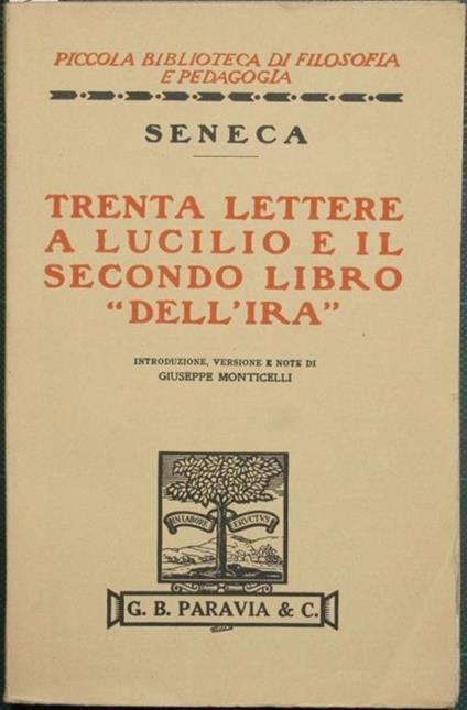 Trenta lettere a Lucilio e Il secondo libro Dell'ira - L. Anneo Seneca - copertina