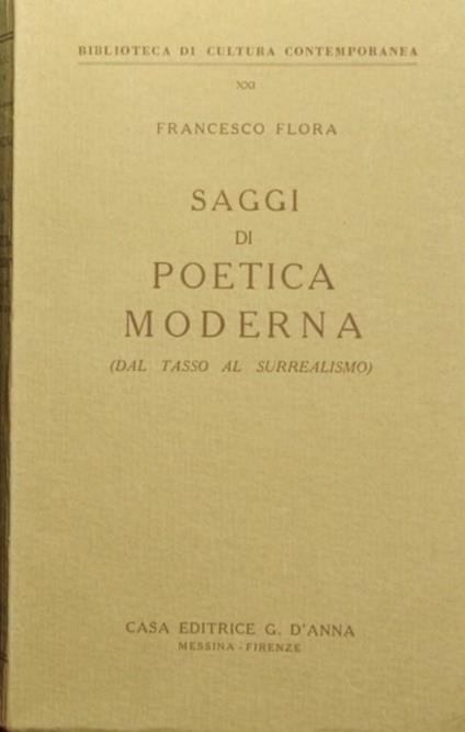 Saggi di poetica moderna. Dal Tasso al Surrealismo - Francesco Flora - copertina